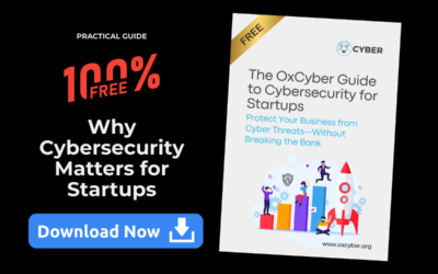 Cybersecurity for Startups: A Practical Guide to Protecting Your Business